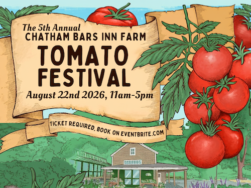 Chatham Bars Inn Farm 5th Annual Tomato Festival